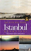 İki Kıta Bir Şehir İstanbul Okumaları - 1