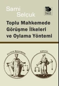 Toplu Mahkemede Görüşme İlkeleri ve Oylama Yöntemi - 1