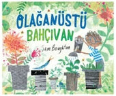 Olağanüstü Bahçıvan - 1