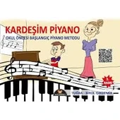 Kardeşim Piyano Okul Öncesi Başlangıç Piyano Metodu - TUĞBA-BİROL IŞIKDEMİR - 2