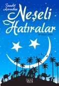 Saadet Asrından Neşeli Hatıralar - 1