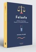 Felsefe - Ahlaktan Metafiziğe: Bilgelik ve Gerçeklikte Maceralar - 1