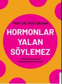 Hormonlar Yalan Söylemez - 1