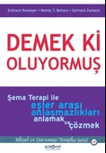 Demek ki Oluyormuş Şema Terapi ile Eşler Arası Anlaşmazlıkları Anlamak ve Çözmek - 1