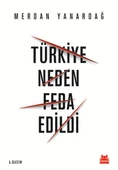 Türkiye Neden Feda Edildi - 1
