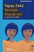 Yapay Zeka Yerimizi Alacak mı? - 21. Yüzyıl İçin Bir Rehber - 1