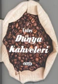 Enfes Lezzetler - Dünya Kahveleri - 1