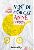 Seni De Görcez Anne Olunca - 1