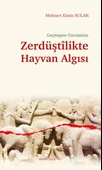 Geçmişten Günümüze Zerdüştîlikte Hayvan Algısı - 1