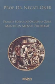 Fransız Sosyoloji Okuluna Göre Mantığın Menşei Problemi - 1