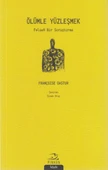 Ölümle Yüzleşmek; Felsefi Bir Soruşturma - 1