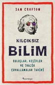 Kılçıksız Bilim  Buluşlar, Keşifler ve Trajik Çuvallamalar Tarihi - 1