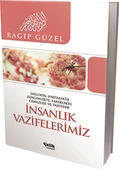 İnsanlık Vazifelerimiz  Sağlıkta, Hatalıkta, Zenginlikte, Fakirlikte, Cenazede ve Taziyede - 1