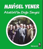 Atatürk'ün Doğa Sevgisi - 1