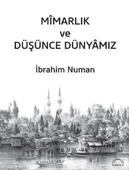 Mîmarlık ve Düşünce Dünyâmız - 1