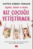 Sağlıklı, Ahlaklı ve Mutlu Kız Çocuğu Yetiştirmek - 1