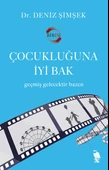 Çocukluğuna İyi Bak - 1