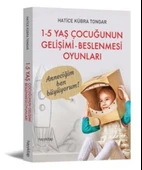 1-5 Yaş Çocuğunun Gelişimi - Beslenmesi Oyunları - 1