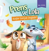 Prens ve Lola Kuşlar Gerçek Değildir! - 1