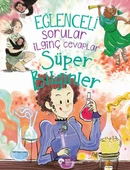 Eğlenceli Sorular İlginç Cevaplar – Süper Bilginler - 1