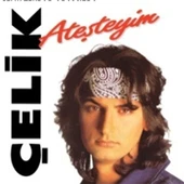 Çelik Ateşteyim - CD - 1