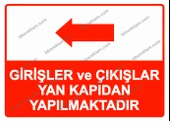 Girişler ve Çıkışlar Yan Kapıdan Yapılmaktadır Uyarı Levhası - 1