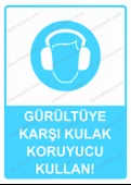 Gürültüye Karşı Kulak Koruyucu Kullan! Uyarı Levhası - 1