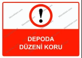Depoda Düzeni Koru Uyarı Levhası - 1