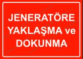 Jeneratöre Yaklaşma ve Dokunma Uyarı Levhası - 1