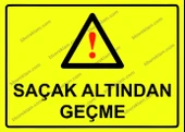 Saçak Altından Geçme Uyarı Levhası - 1
