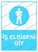 İş Elbiseni Giy Uyarı Levhası - 1