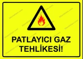 Patlayıcı Gaz Tehlikesi! Uyarı Levhası - 1
