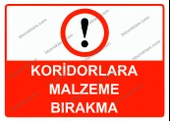 Koridorlara Malzeme Bırakma Uyarı Levhası - 1