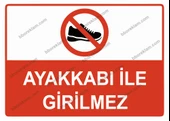 Ayakkabı İle Girilmez Uyarı Levhası - 1