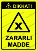 Dikkat! Zararlı Madde Uyarı Levhası - 1