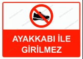Ayakkabı İle Girilmez Uyarı Levhası - 1