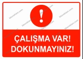 Çalışma Var Dokunmayınız Uyarı Levhası - 1