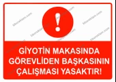 Giyotin Makasında Görevliden Başkasının Çalışması Yasaktır Uyarı Levhası - 1