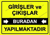 Girişler ve Çıkışlar Buradan Yapılmaktadır Uyarı Levhası - 1