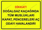 Dikkat! Doğalgaz Kaçağında Tüm Muslukları Kapat, Pencereleri Aç Odayı  Havalandır! Uyarı Levhası - 1