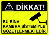 Dikkat! Bu Bina Kamera Sistemiyle Gözetlenmektedir Uyarı Levhası - 1