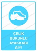 Çelik Burunlu Ayakkabı Giy! Uyarı Levhası - 1