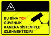 Bu Bina 7/24 Güvenlik Kamera Sistemiyle İzlenmektedir Uyarı Levhası - 1