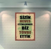 Sizin Heves Ettiklerinize Biz Tövbe Ettik Retro Ahşap Poster - 1