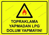 Topraklama Yapmadan Lpg Dolum Yapmayın! Uyarı Levhası - 1