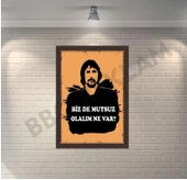 Behzat Ç. Bizde Mutsuz Olalım Ne var Retro Ahşap Poster - 1