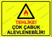Tehlike! Çok Çabuk Alevlenebilir! Uyarı Levhası - 1