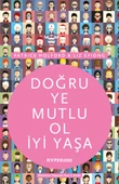 Doğru Ye Mutlu Ol İyi Yaşa - 1