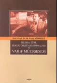 İslam ve Türk Hukuk Tarihi Araştırmaları ve Vakıf Müessesesi - 1