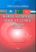 Karşılaştırmalı Şekil ve Cümle Bilgisi Türk Lehçelerinde (Cümle Tahlilleri) - 1